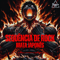 Sequência de Rock Mata Japonês - OFICIAL DJ MENOR JV & MC Denny & MC Menor Da VZ