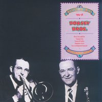 Ain't She Sweet - The Dorsey Brothers Orchestra