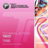 Twist - Technikal & Pixiee