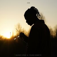 IDK - Shamir Virgo & Young Sambito