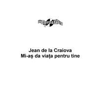 Toata viata mea numai cu tine - Jean de la Craiova