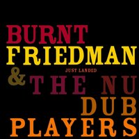 Dub to the Music - Burnt Friedman & The Nu Dub Players