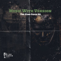 With Version - The King Chico SA & Siyablaq