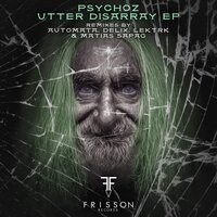 Utter Disarray - Psychoz & Matias Sapag