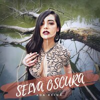 Selva Oscura - Ada Reina