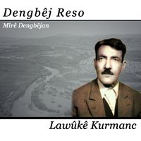 Lawkê Kurmanc - Dengbêj Reso