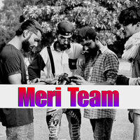 Meri Team - Pbx Mirza & Baba Gee & Batzee Gang