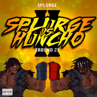 Not Enough - Splurge & Huncho