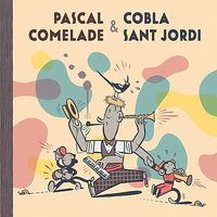L'Argot Del Soroll - Pascal Comelade & Cobla Sant Jordi