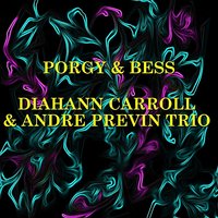 There's A Boat That's Leavin' Soon For New York - Diahann Carroll & Andre Previn Trio & Джордж Гершвин