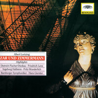 Lortzing: Zar und Zimmermann, LoWV 38 - "Laßt ruhen, die Arbeit" - Karl Christian Kohn & Dietrich Fischer-Dieskau & Friedrich Lenz & Bamberger Symphoniker & Hans Gierster & Chor des Bayerischen Rundfunks