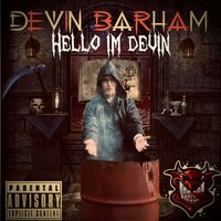 Hello I'm Devin - Devin Barham