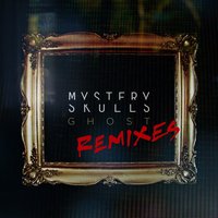 Ghost - Mystery Skulls & Claude VonStroke