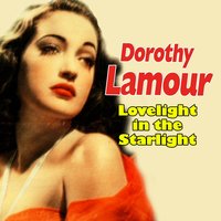 Little Lady Make Believe - Dorothy Lamour