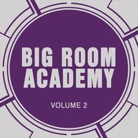 Into U Like a Train - Big Room Academy