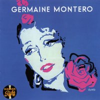 Je Peux Vous Raconter - Germaine Montero