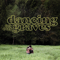 Dancing on our Graves - The Cave Singers