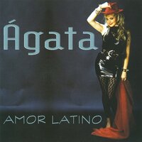Amor Latino - Agata