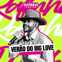 Não Tem Amor - Rafinha o Big Love