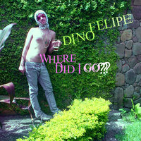 Where Did I Go? - Dino Felipe & Marklion