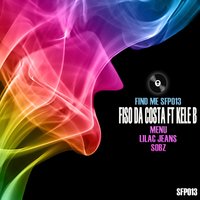 Find Me - Fiso Da Costa & Kele B
