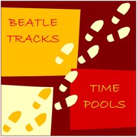 I'll Follow the Sun - Time Pools