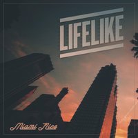 Miami Nice, Pt. 2 - Lifelike