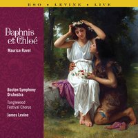 Daphnis Et Chloé, M. 57: Entrance of the Temptress Lyceion and Dance of Veils - Boston Symphony Orchestra & James Levine & Морис Равель