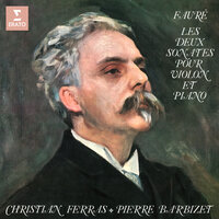 Fauré: Violin Sonata No. 2 in B Minor, Op. 108: III. Allegro non troppo - Christian Ferras & Pierre Barbizet & Габриэль Форе