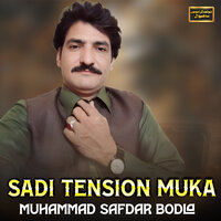 Sadi Tension Muka - Muhammad Safdar Bodla & Ch Teffa