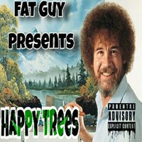 Happy Trees - Fat guy