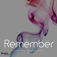 Remember - JT