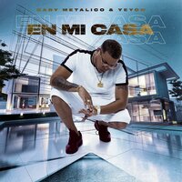 EN MI CASA - Gaby Metalico & Yeyow El Mas Violento