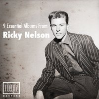 I Wanna Be Loved - Ricky Nelson