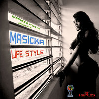 Life Style Riddim - Masicka