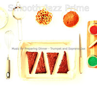 Debonair Music for Family Meals - Smooth Jazz Prime