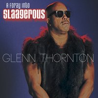 A Foray Into Slaagerous - Glenn Thornton