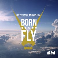 Born to Fly - Tall Rick & The CC's & Vik & Antonio Figz & Young Novelist