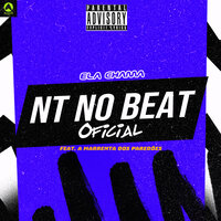 Ela Chama - NT NO BEAT OFICIAL & A Marrenta dos Paredões