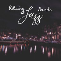Sentimental Journey with Jazz Music - Smooth Jazz Music Set