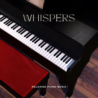 Whispering on Keys Night - Relaxing Piano Music