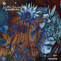Let Me Show You - Gustavo Lobo & Rod Avìles & Doc W