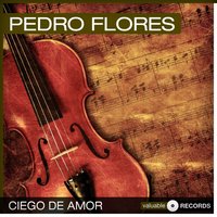 Como Es el Amor - Pedro Flores