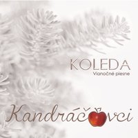 Všetko, Hľa, Dnes Veselí Sa - Kandráčovci