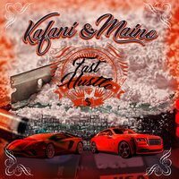 Die to See Me Live - Kafani & Maino & G8Z