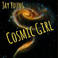 Cosmic Girl - Jay Young