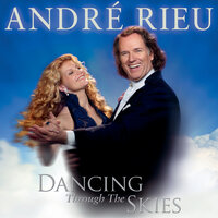 Dancing Through The Skies - André Rieu & Mirusia