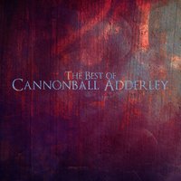 Poor Butterfly - Cannonball Adderley