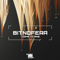 Come to Mine - Bitnofera