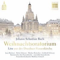 Weihnachtsoratorium, BWV 248, Teil II "Am zweiten Weihnachtstag": Frohe Hirten, eilt, ach eilet - Markus Brutscher & ensemble frauenkirche & Matthias Grünert & Johann Sebastian Bach